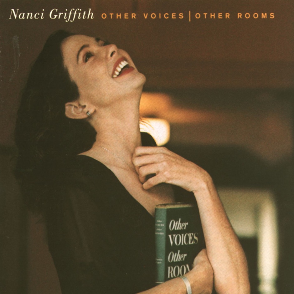 Nanci Griffith - Other Voices, Other Rooms